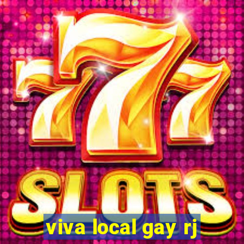 viva local gay rj